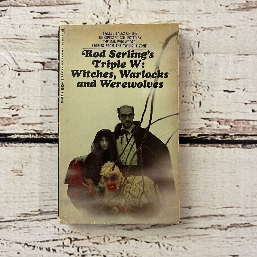 Rod Serling's Triple W: Witches, Warlocks and Werewolves‎ 1967 Bantam Paperback